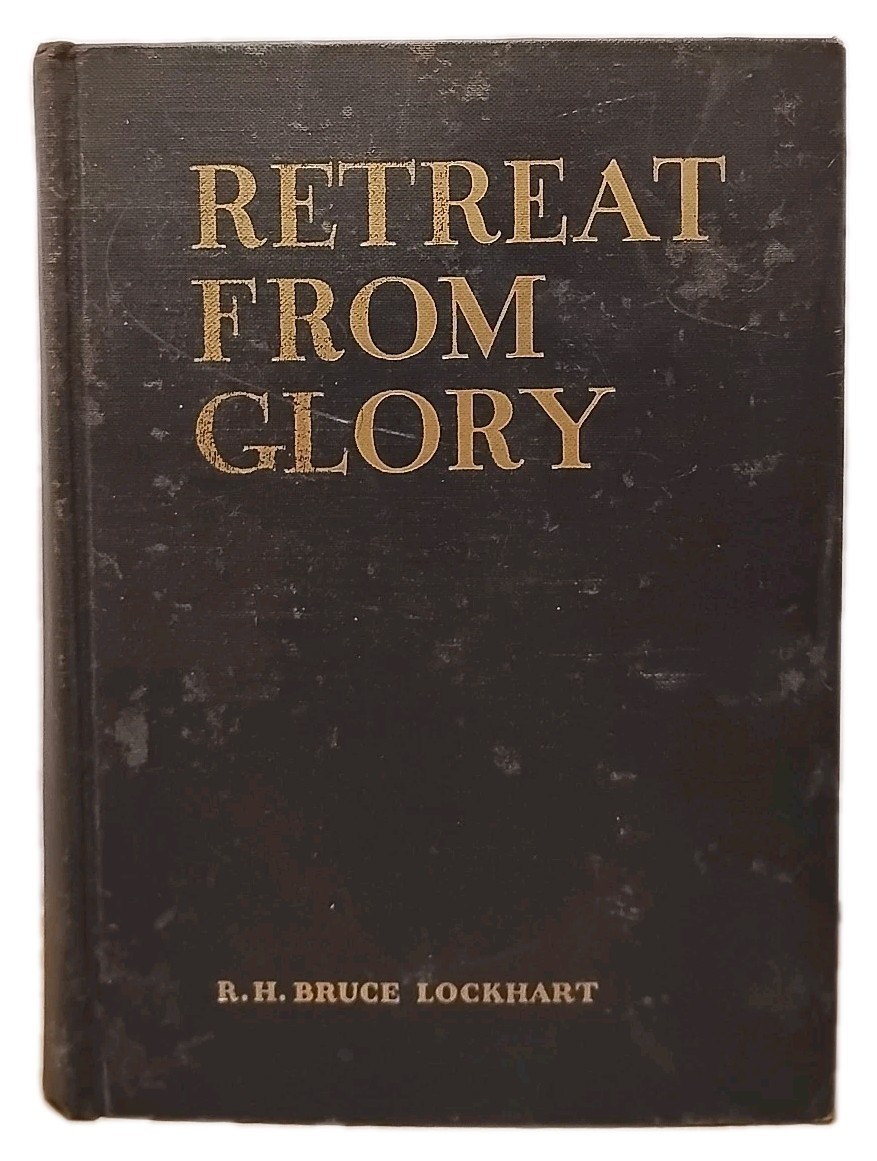 Retreat From Glory by R. H. Bruce Lockheart - 1934 - 1st Edition Hardcover