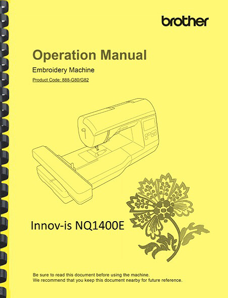 Brother Innov-is Innovis NQ1400E Embroidery Sewing Machine OPERATION MANUAL