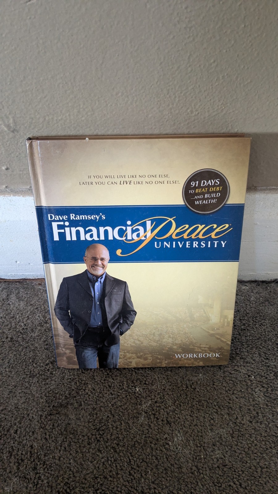 Dave Ramsey's Financial Peace UNIVERSITY WORKBOOK
