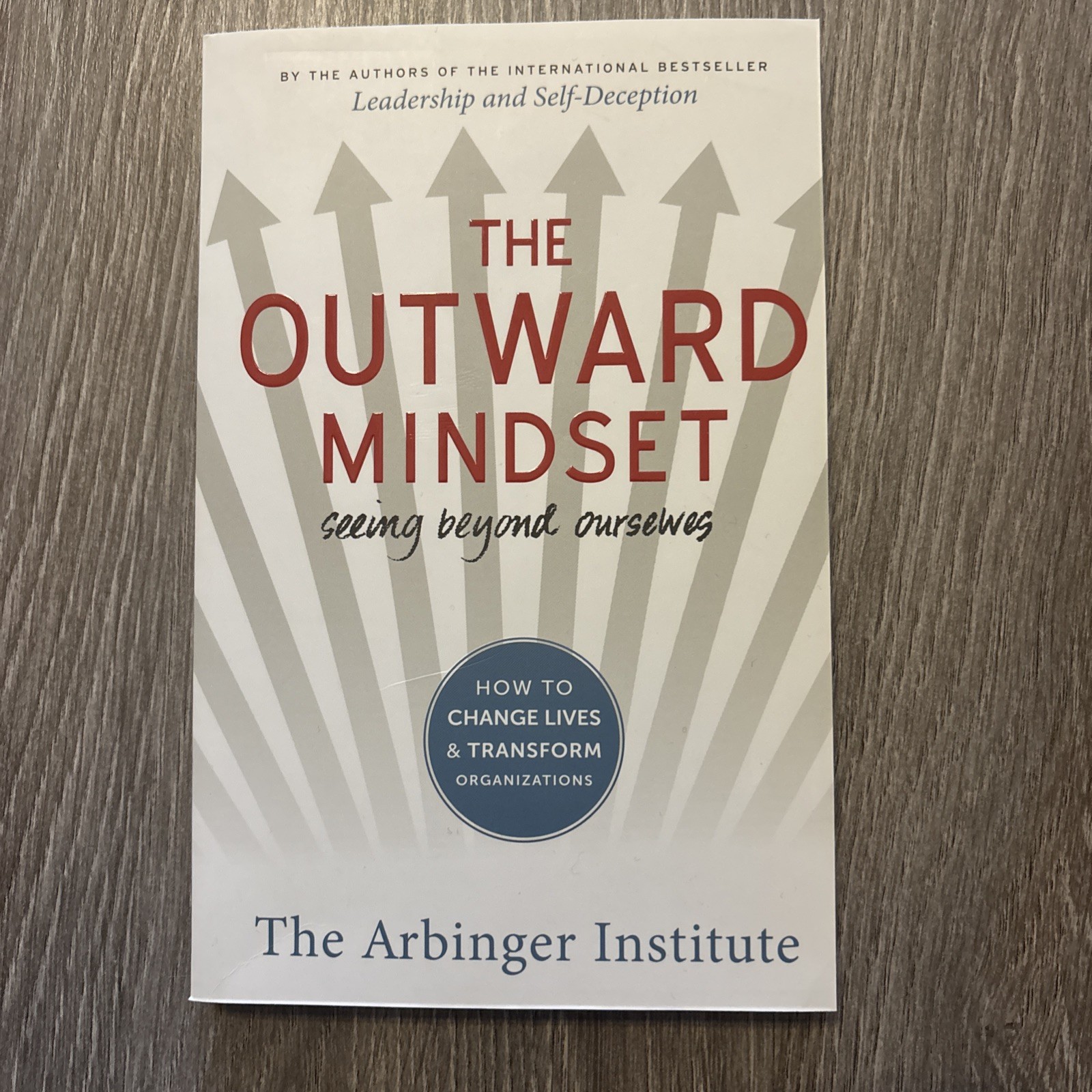 The Outward Mindset Seeing Beyond Ourselves 