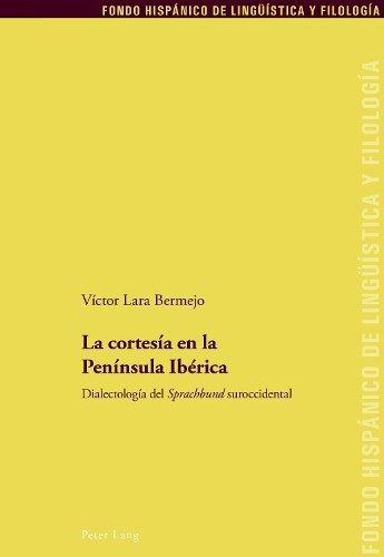 Víctor Lara Bermejo La Cortesía En La Península Ibérica (Paperback) (UK IMPORT)