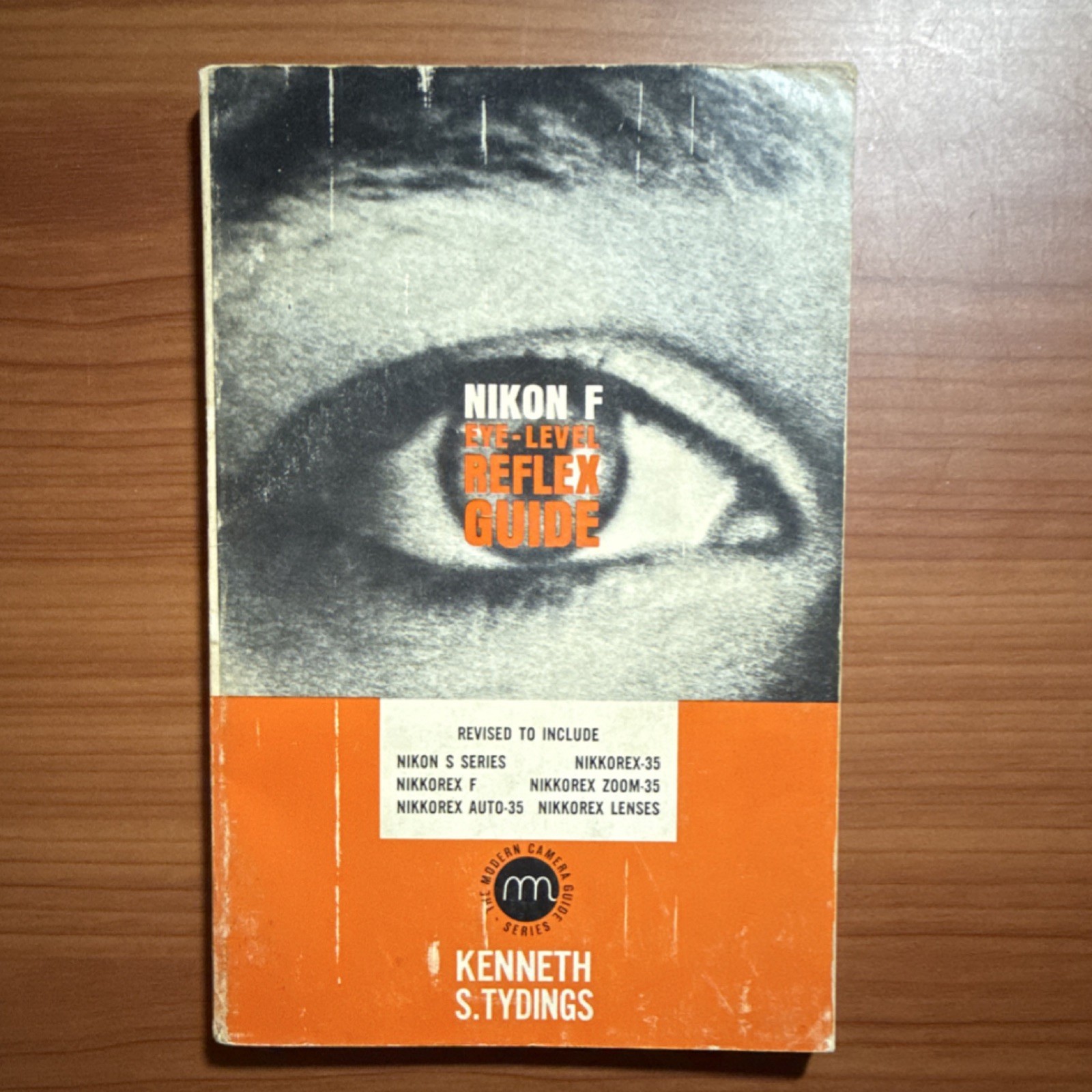 Nikon F Eye-Level Reflex Guide Manual by Kenneth S. Tydings for SLR & Nikkorex