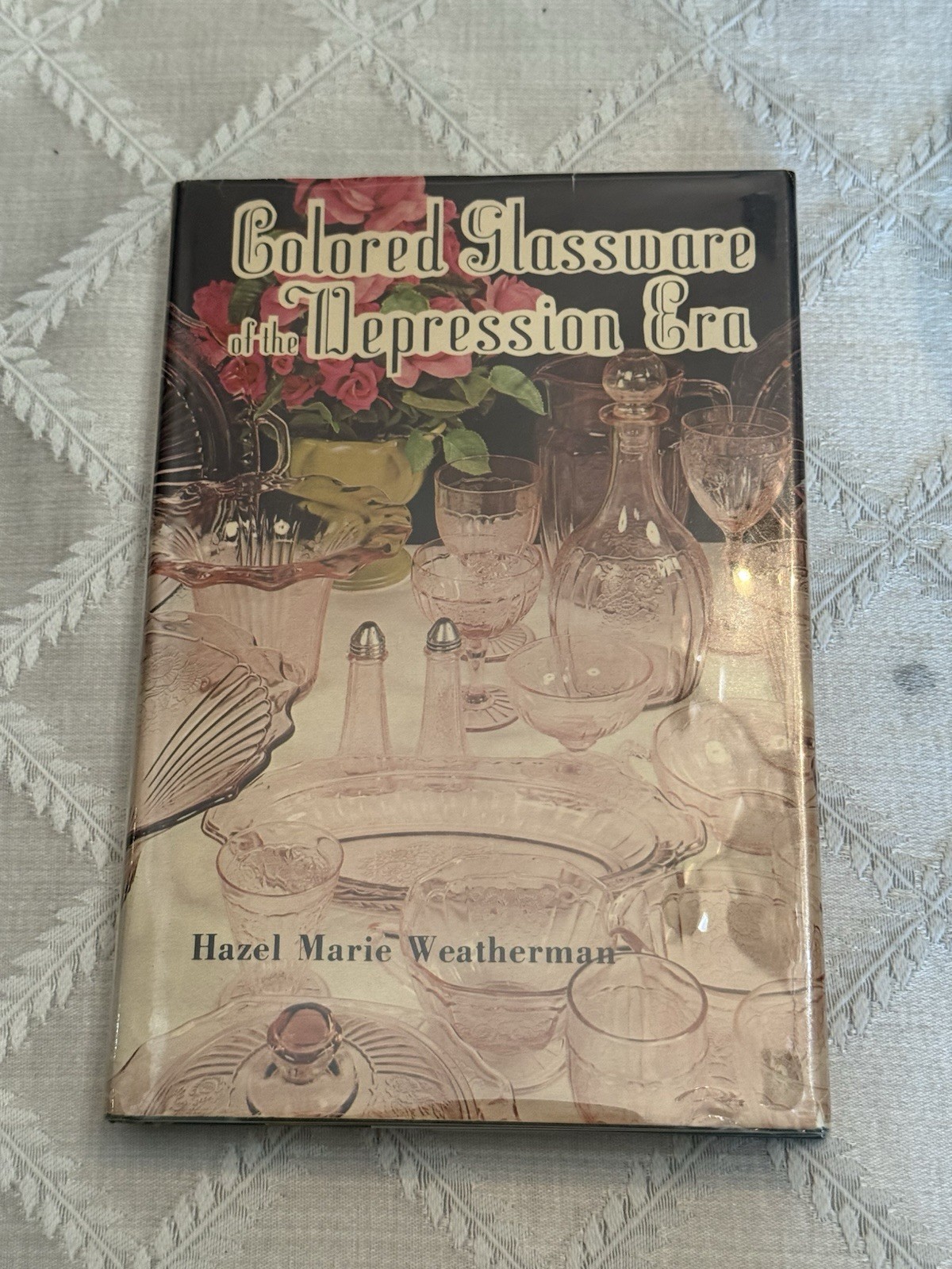 Colored Glassware of the Depression Era by Hazel Marie Weatherman..1970