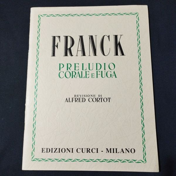 Sheet Music Piano Solo Corto Franck Prelude, Chorale and Fugue French/Italian/En