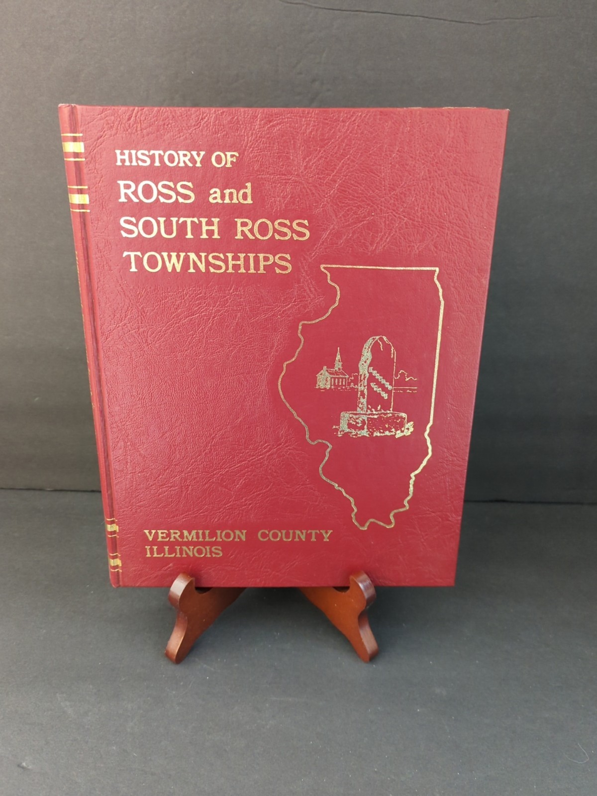 History of Ross and South Ross Townships Vermilion County Illinois HC 1987