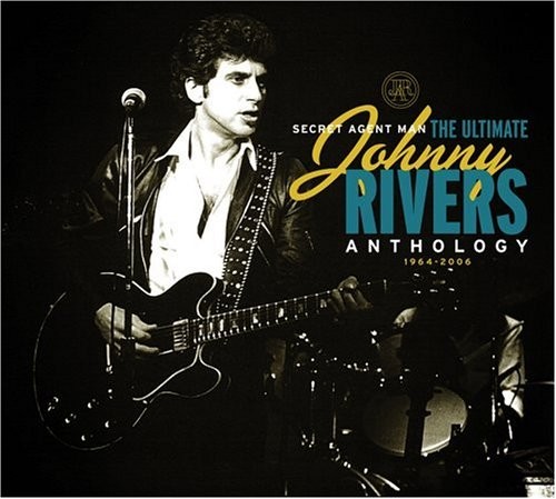 JOHNNY RIVERS - Secret Agent Man: The Ultimate Johnny Rivers Anthology - 2 CD
