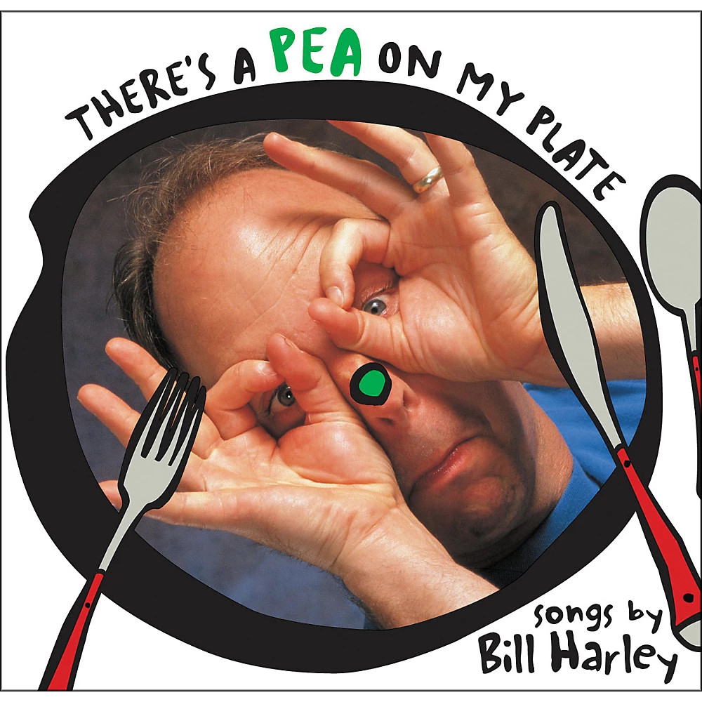 Bill Harley CD Recordings: THERE'S A PEA ON MY PLATE Sing-Along CD's