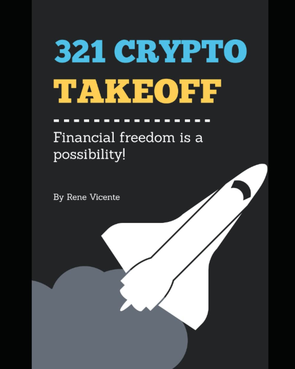 321 CRYPTO TAKEOFF: Financial Freedom Is a Possibility