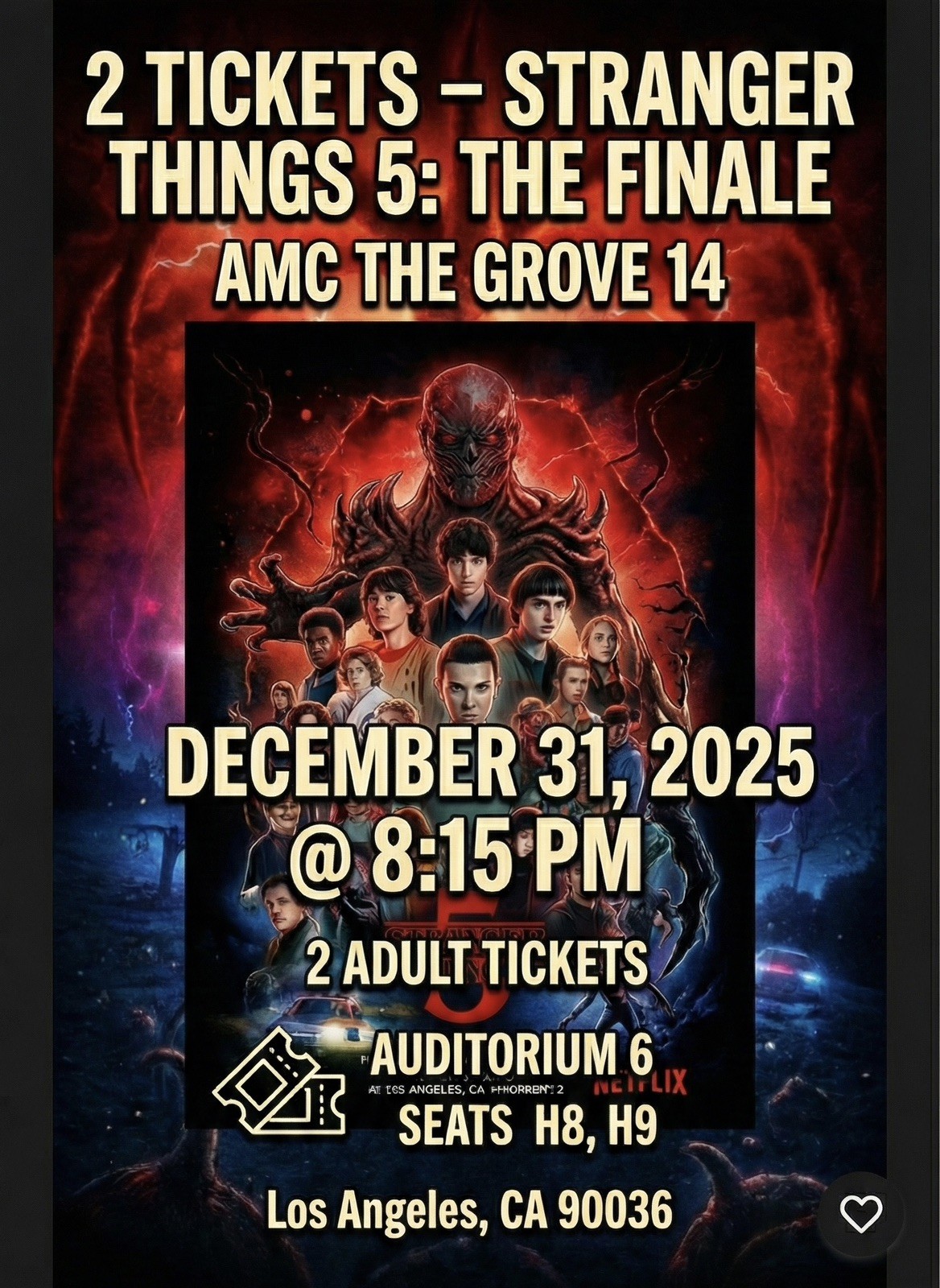 2 Tickets – Stranger Things Series Finale at AMC The Grove - Dec. 31st (8:15PM)