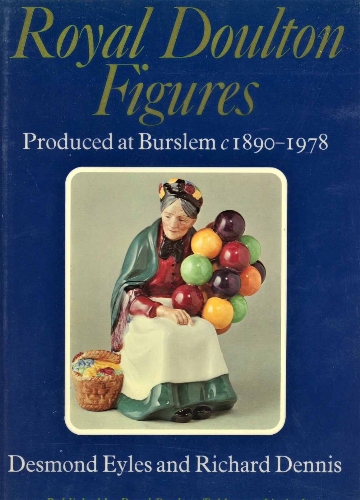 Royal Doulton Figures 1890-1978 Identification (850+Photos) / Book