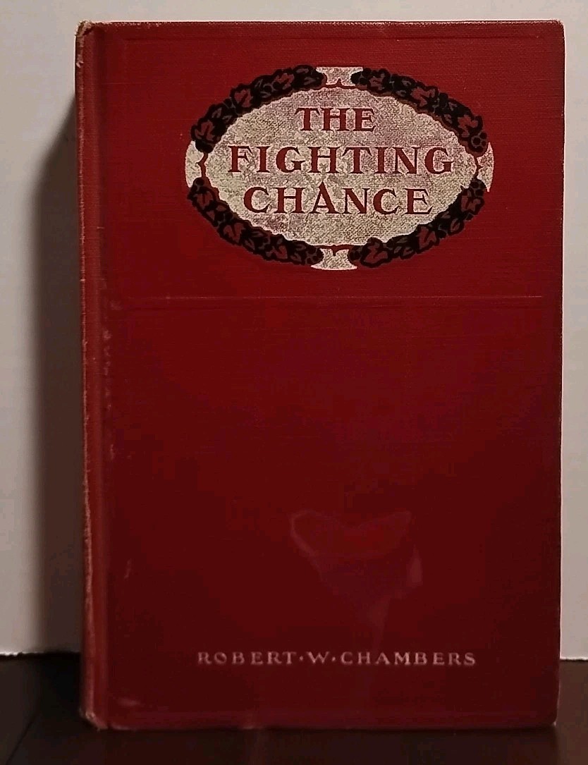 Robert W Chambers -  The Fighting Chance - 1906 - 1st Edition Antique Hardcover