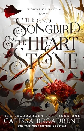 The Songbird & the Heart of Stone (The Shadowborn Duet, Bk. 1)