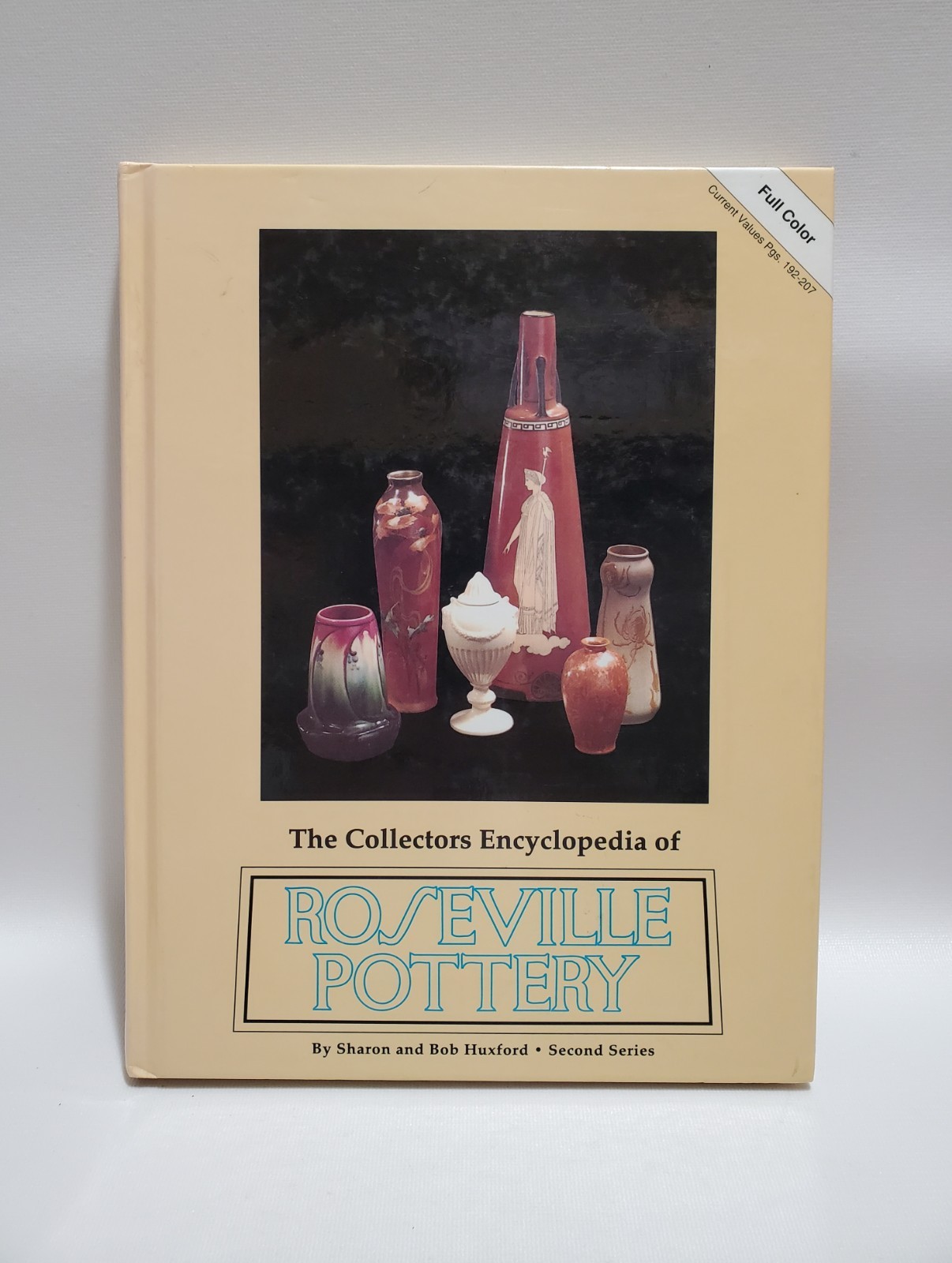 Hardcover Book, The Collector's Encyclopedia Of Roseville Pottery, Huxford, 1980