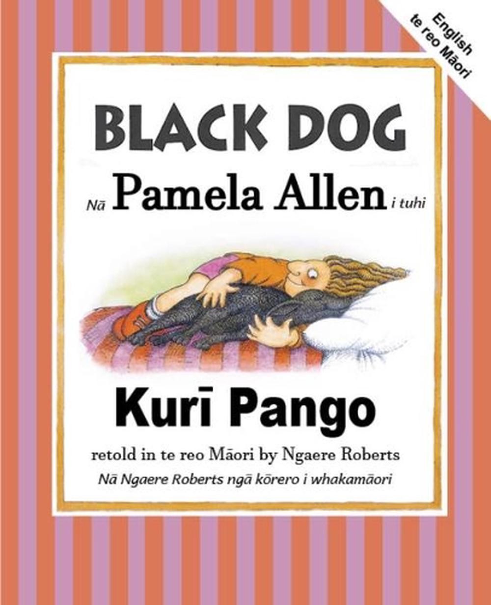 Black Dog: English and te reo Maori by Pamela Allen Paperback Book