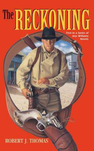 The Reckoning: A Jess Williams Novel (A Jess Williams Western) by 