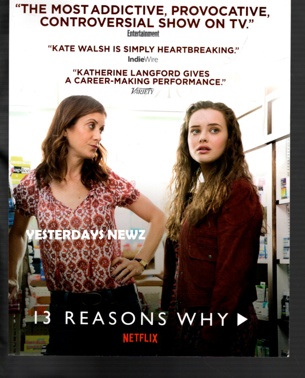 2017 Print Ad for 13 Reasons Why on Netflix - Kate Walsh & Katherine Langford