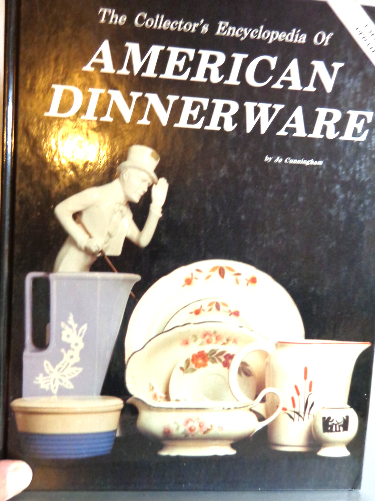The Collector's Encyclopedia of American Dinnerware by Jo Cunningham 1992