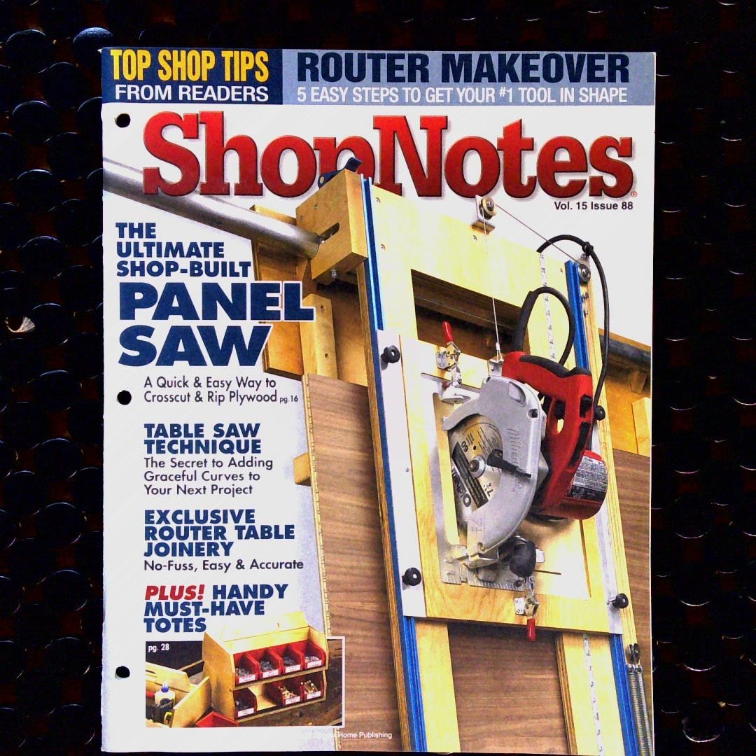 ShopNotes Vol. 15 Issue 88 PANEL SAW, ROUTER TABLE JOINERY, TABLE SAW TECHNIQUES