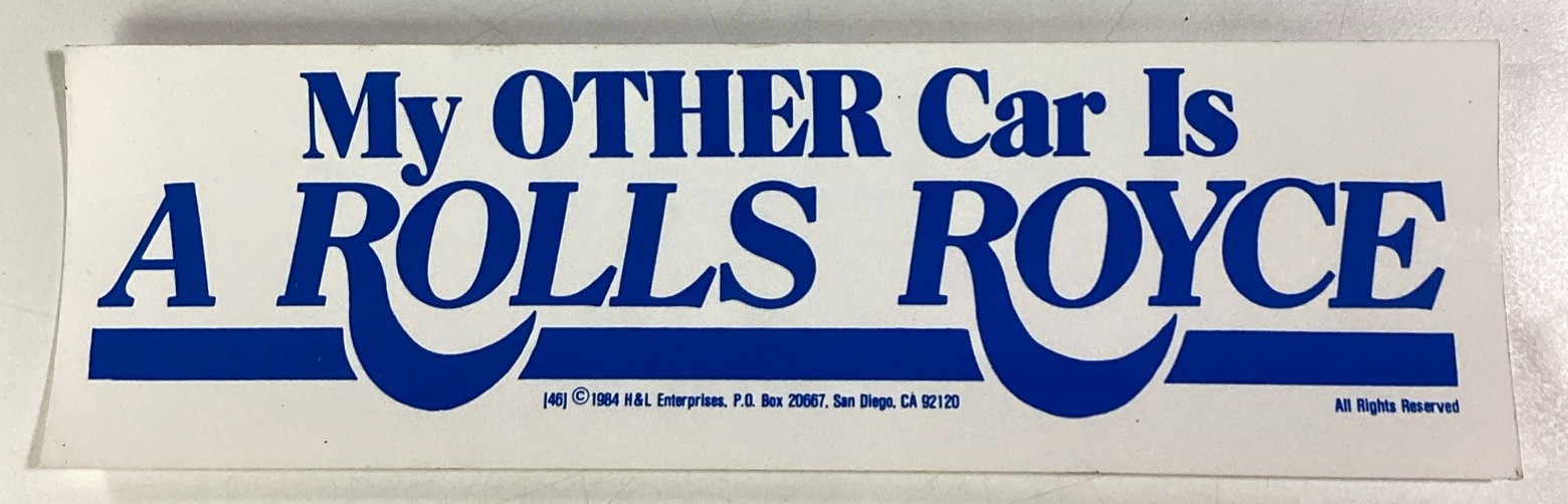 My Other Car Is A Rolls Royce Bumper Sticker 1984 NOS San Diego USA Radwood