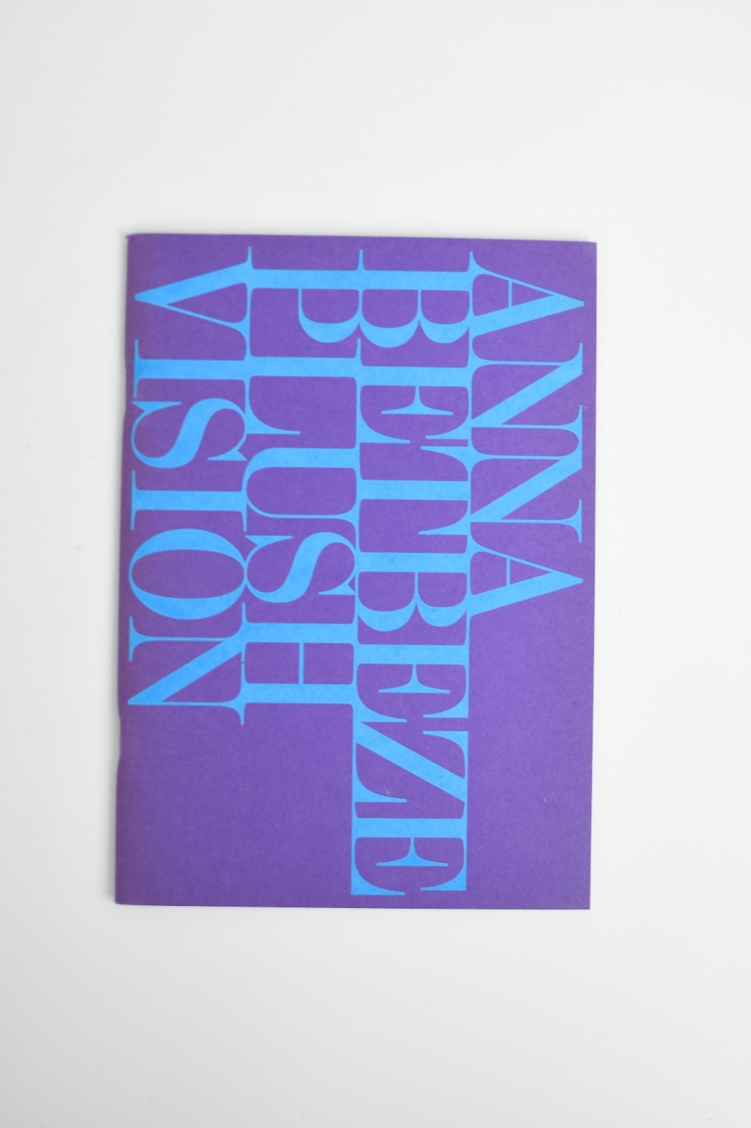 Anna Benezra Plush Vision Luxembourg & Dayan Gallery Exhibition Catalog