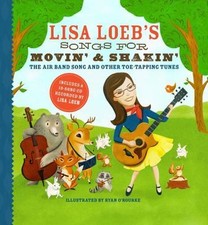 Lisa Loeb's Songs for Movin' and Shakin': The - 1402769164, hardcover, Lisa Loeb