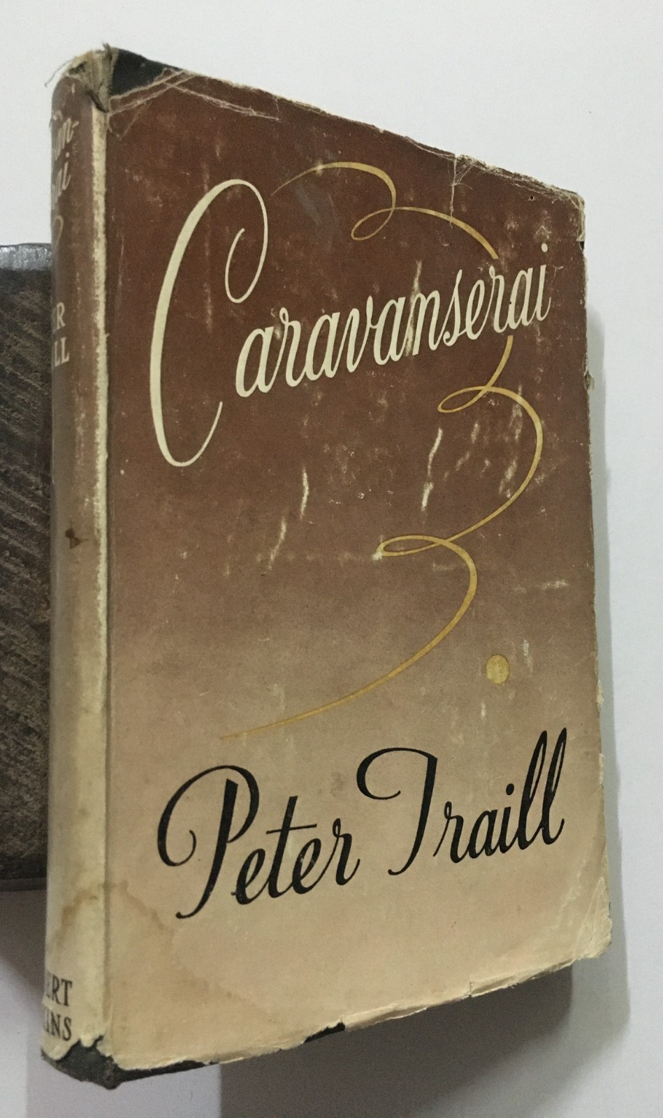 Traill, Peter: Caravanserai. Herbert Jenkins. London. 222p. hb
