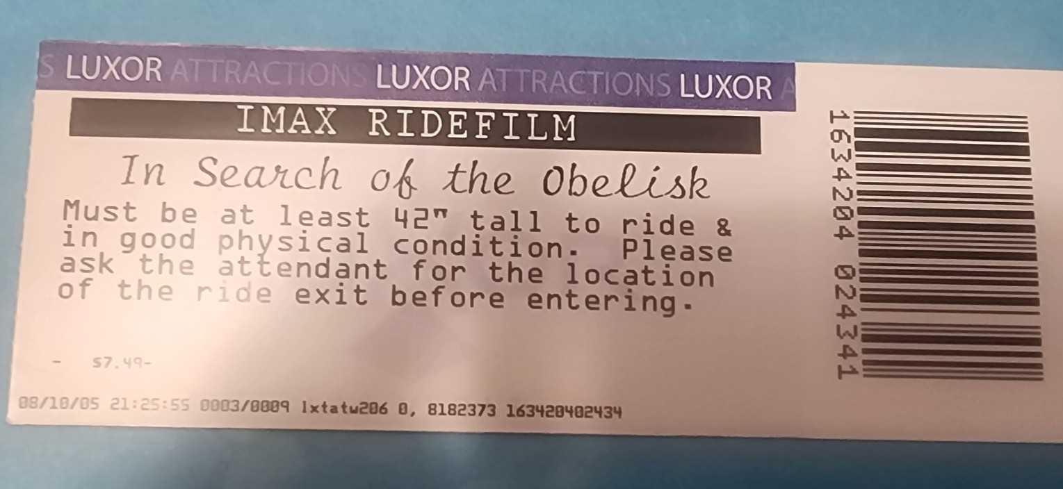 2005 Luxor Las Vegas IMAX RIDEFILM In search of the Obelisk Ticket Stub 024341