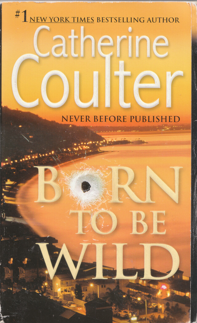 Born To Be Wild by Catherine Coulter 2006 Paperback