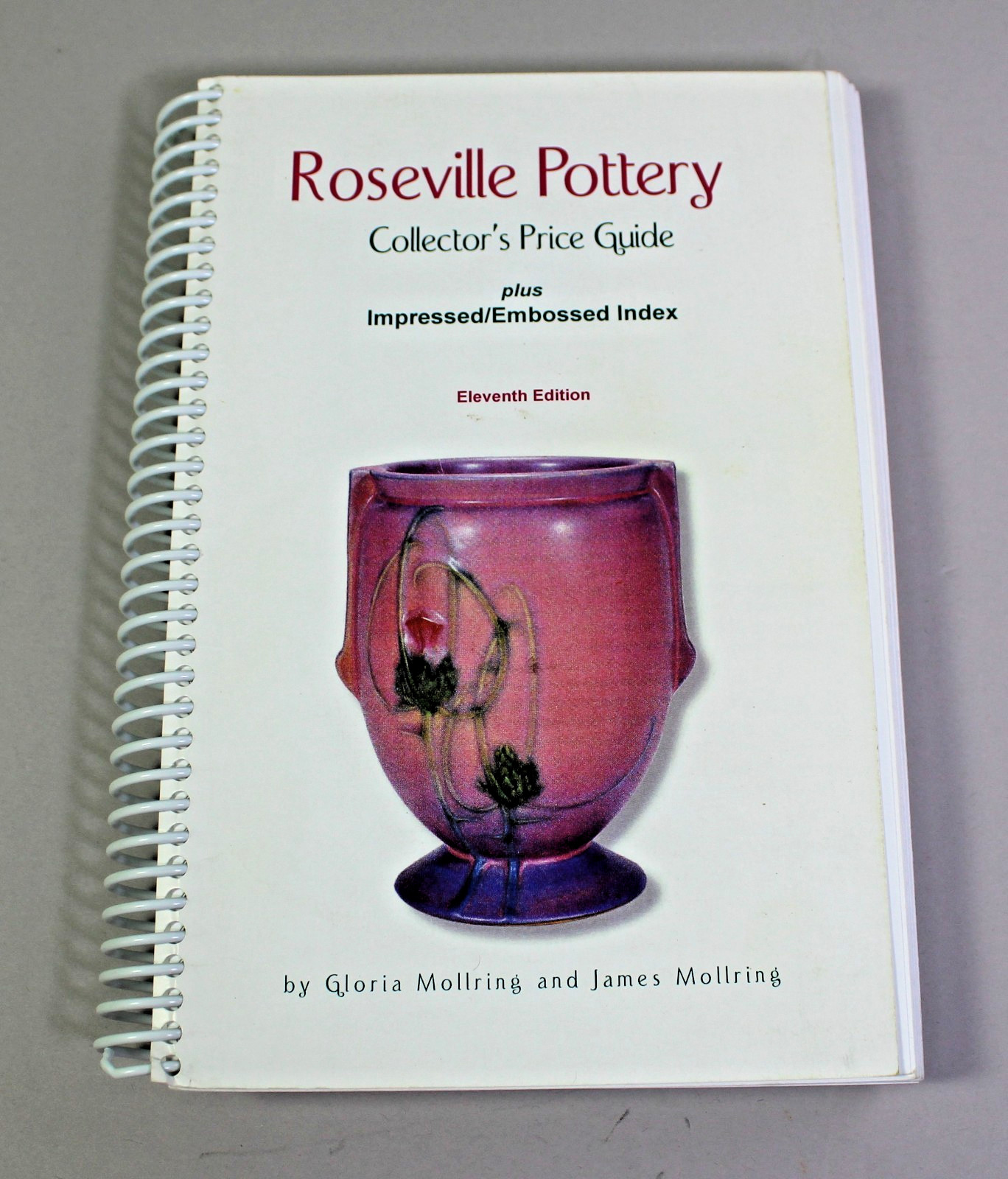 Roseville Pottery Collector's Price Guide by Gloria Mollring & James Mollring PB