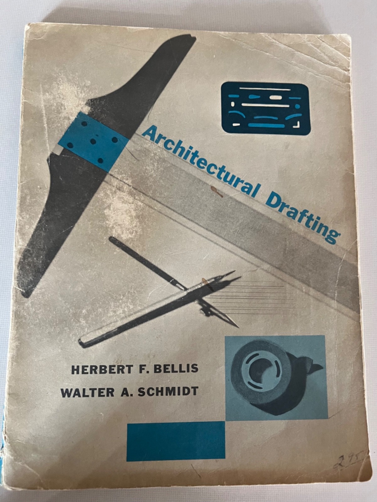 Vintage 1961 "Architectural Drafting Herbert F Bellis Walter Schmidt/Softback