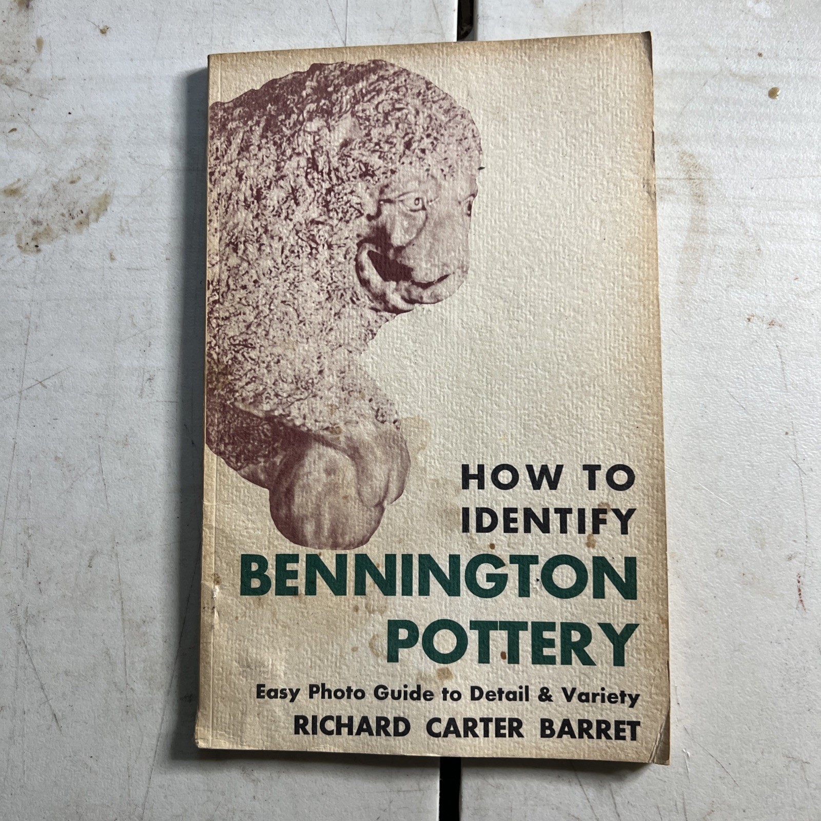 How to Identify BENNINGTON POTTERY by Richard C. Barret 1964 Easy Photo Guide