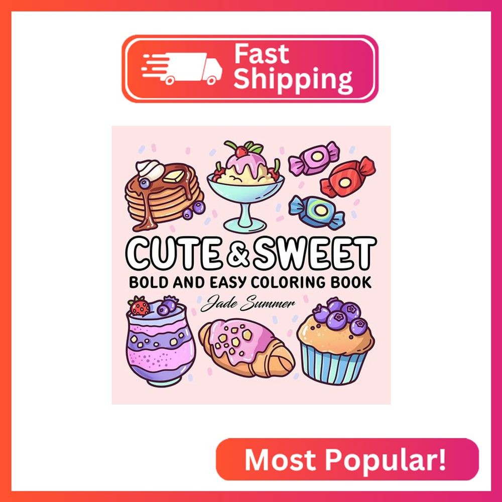 Cute & Sweet Coloring Book: Bold, Easy, and Simple Food Designs for Adults with 