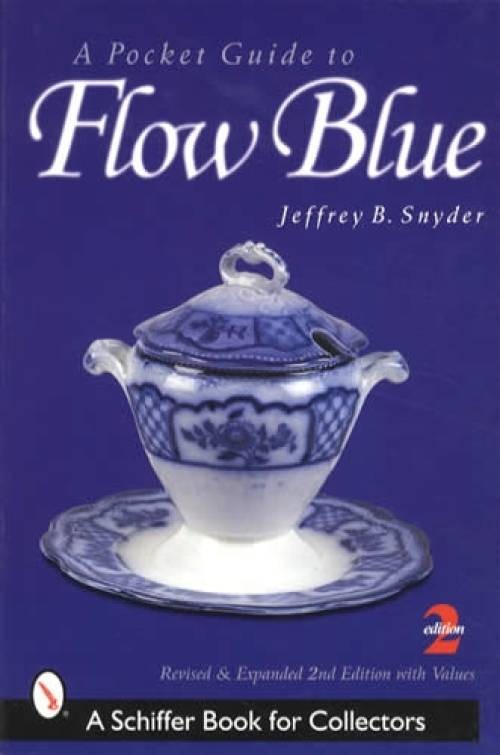 Pocket Guide to Flow Blue 2nd Ed Collector Guide by Snyder w English, American