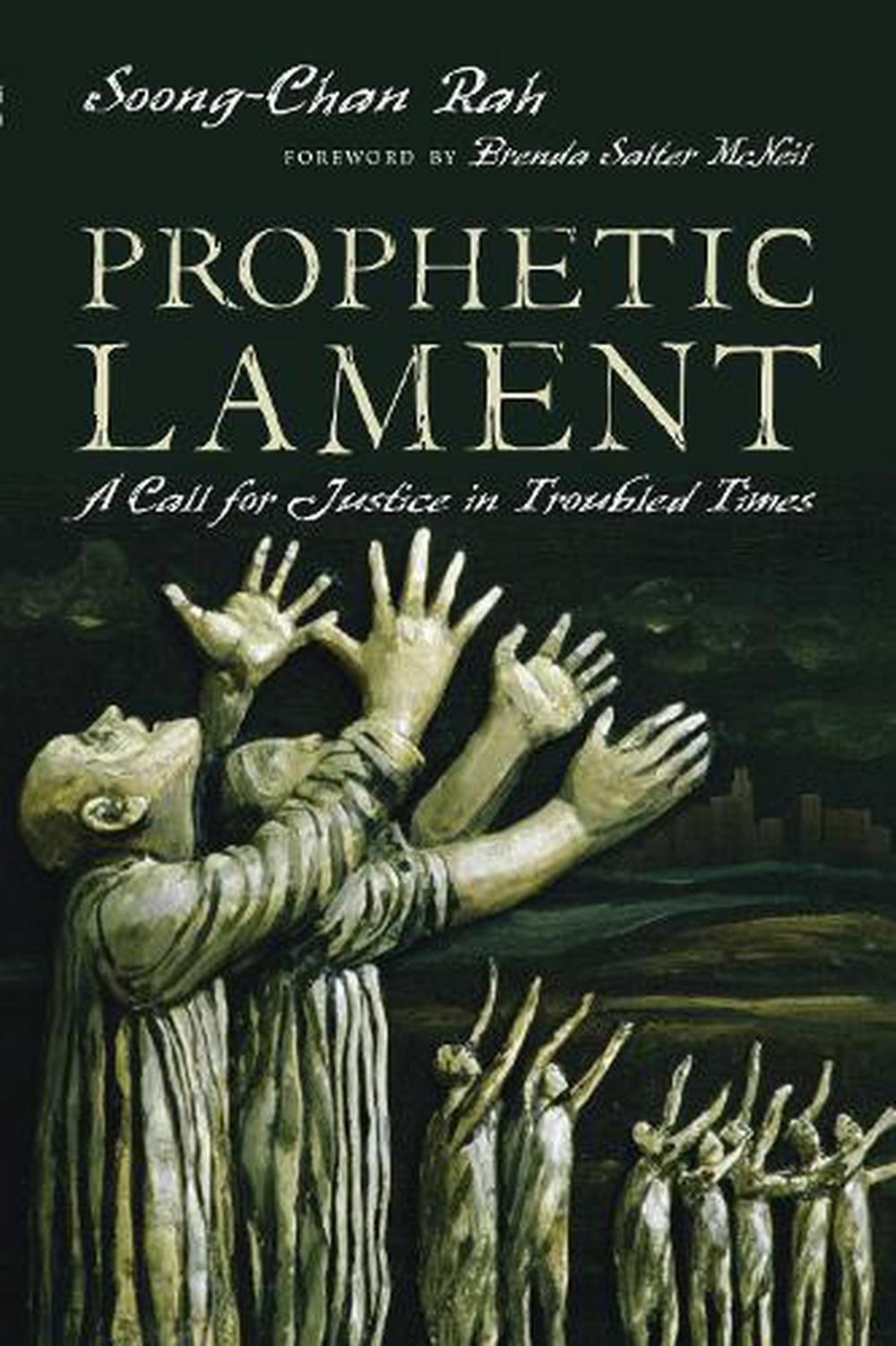 Prophetic Lament A Call for Justice in Troubled Times: A Challenge to the Wester
