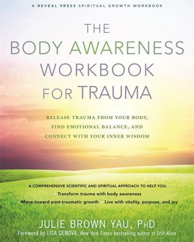 The Body Awareness Workbook for Trauma: Release Trauma from Your Body, Find...