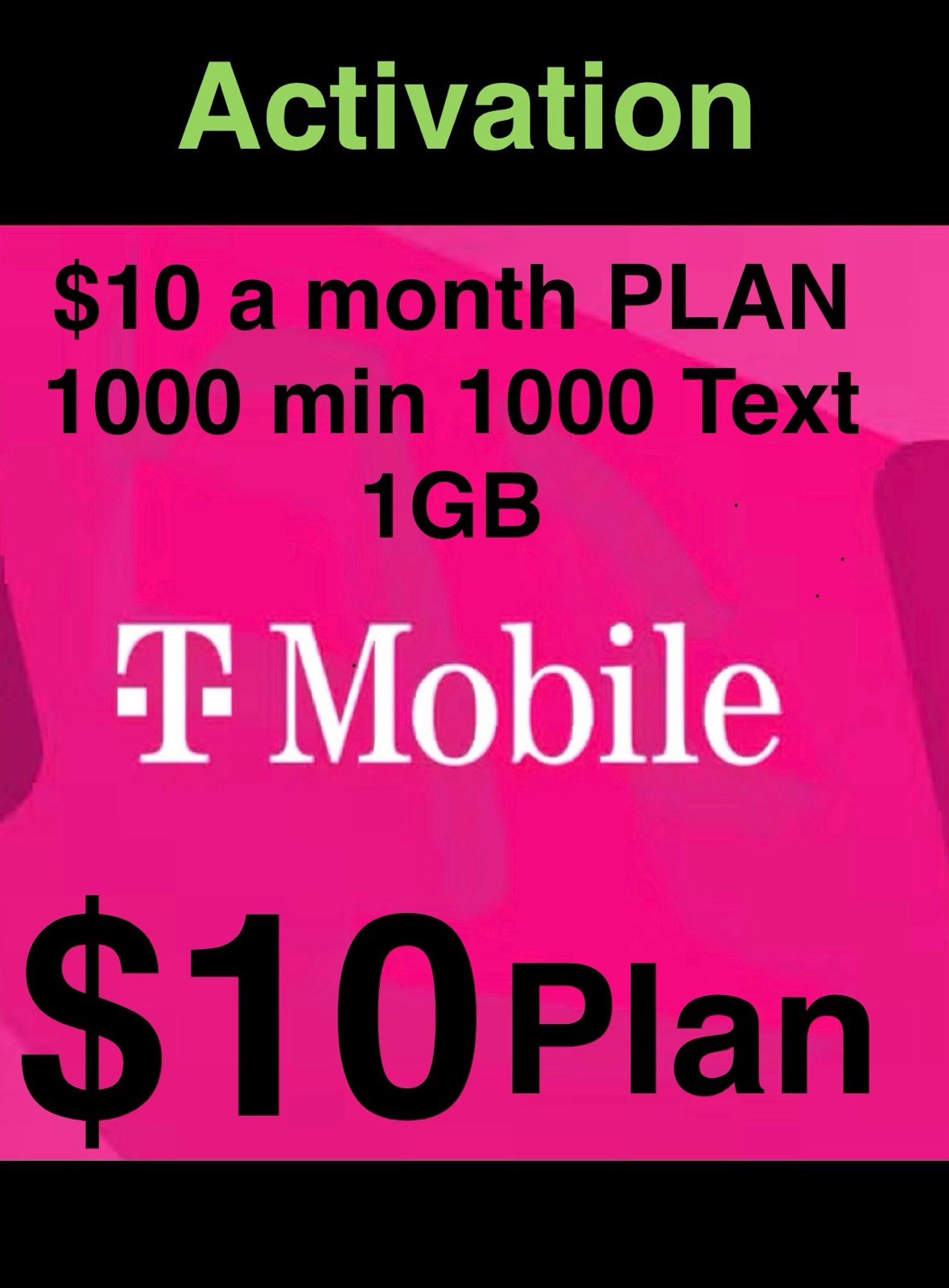 T-Mobile connect  plan Sim ACTIVATION 1000 TALK/TEXT + 1GB DATA  $10 plan MONTH