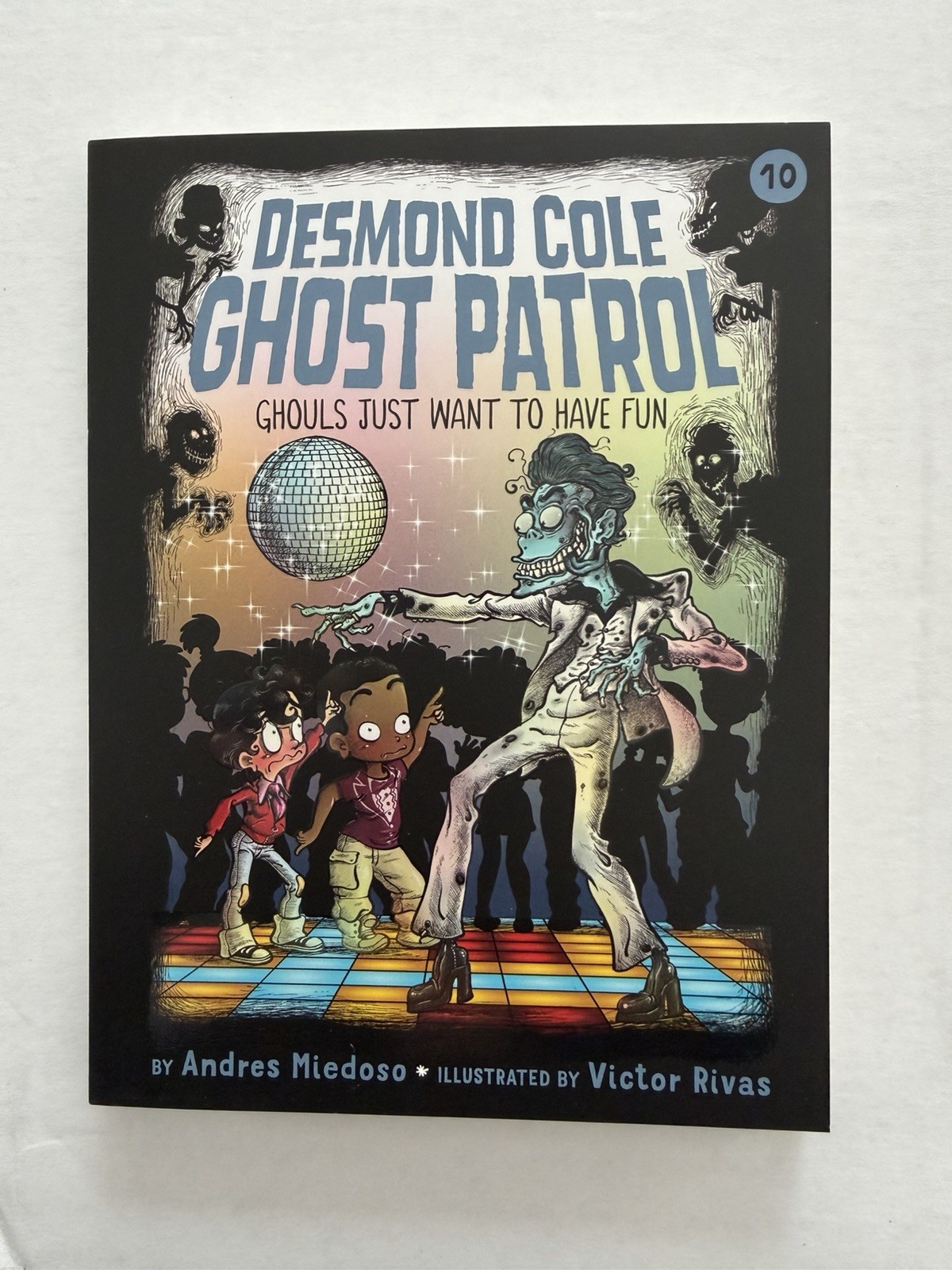 Ghouls Just Want to Have Fun (10) (Desmond Cole Ghost Patrol) - New