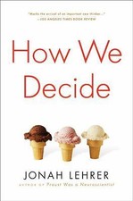 How We Decide, Lehrer, Jonah, Very Good Book