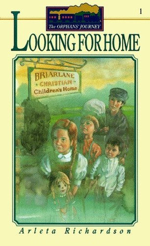 Looking for Home (The Orphan's Jour..., Richardson, Arl