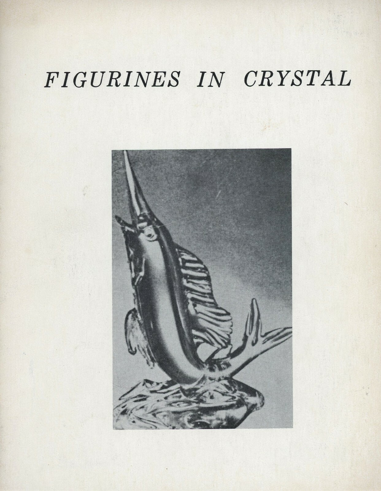 Figurines in Glass Crystal - Types Makers Dates /  SIGNED Book