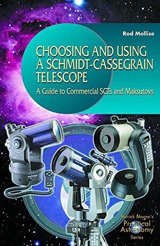 Choosing and Using a Schmidt-Cassegrain Telescope: A Guide to... - Mollise, Rod