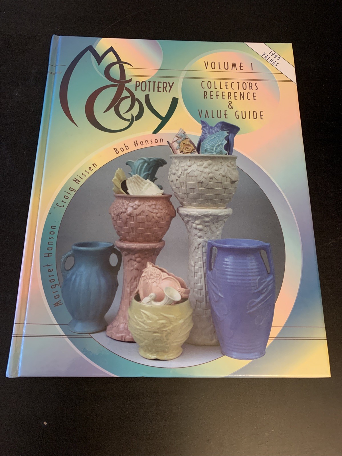 McCoy Pottery : Volume 1 - Collector’s Reference & Value Guide - Hanson & Nissen