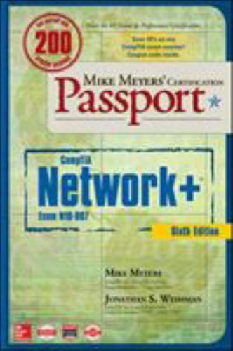 Mike Meyers' Comptia Network+ Certification Passport, Sixth Edition (Exam...