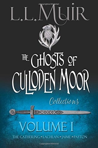 THE GHOSTS OF CULLODEN MOOR, VOLUME I By L L Muir *Excellent Condition*