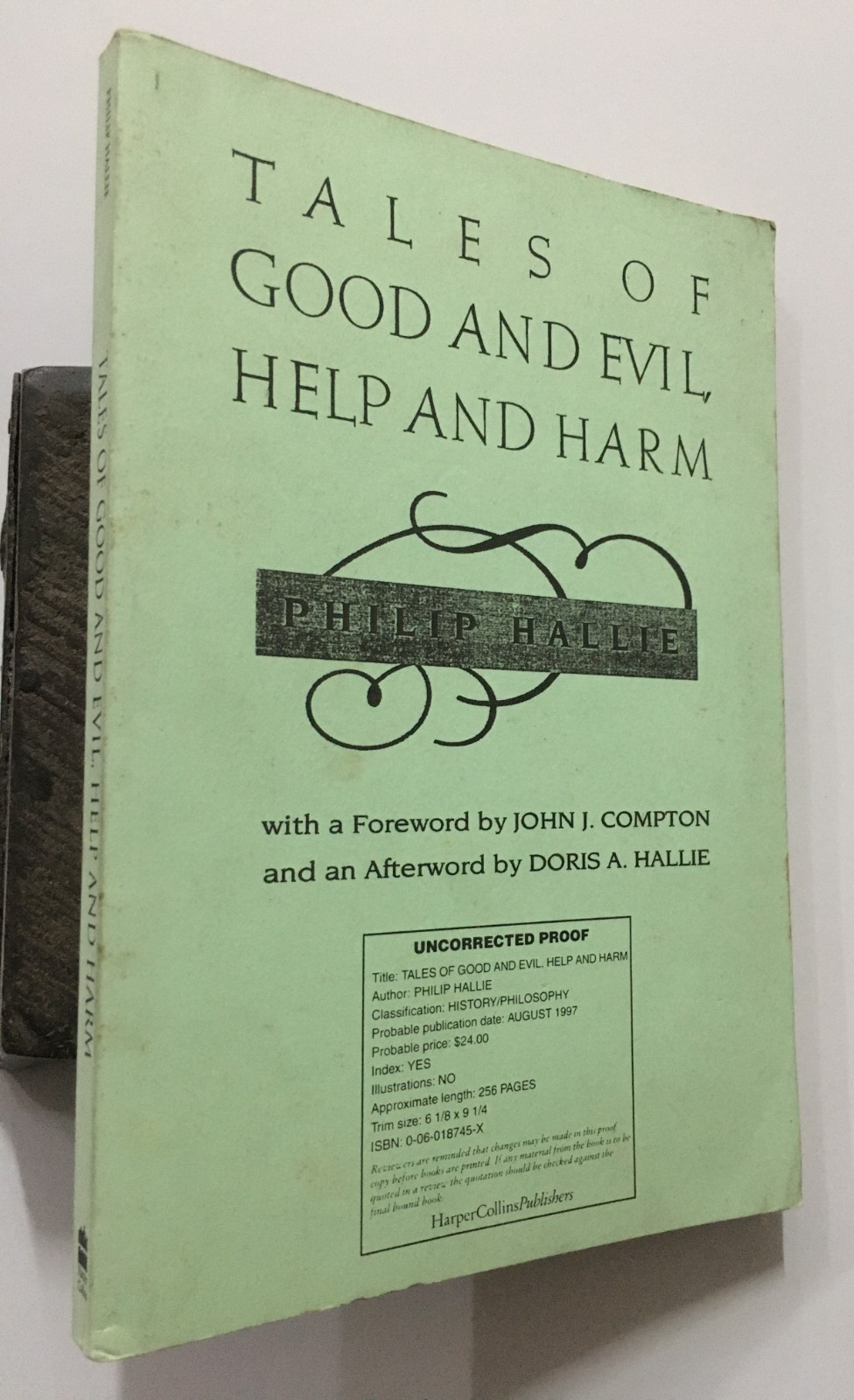 Hallie, Philip: Tales Of Good And Evil Help And Harm. Uncorrected Proof Copy.