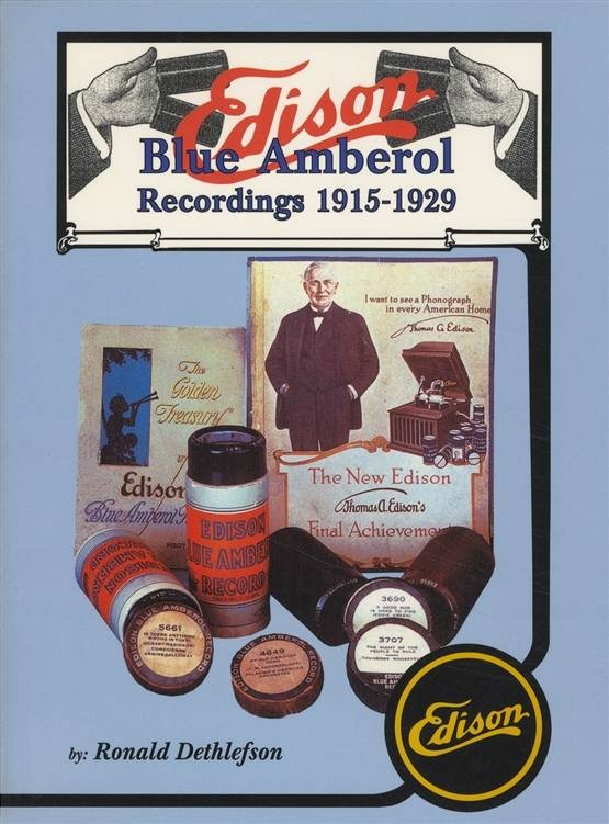 Edison Blue Amberol Recordings 1915-1929 BOOK TWO Record Cylinders - Dethlefson