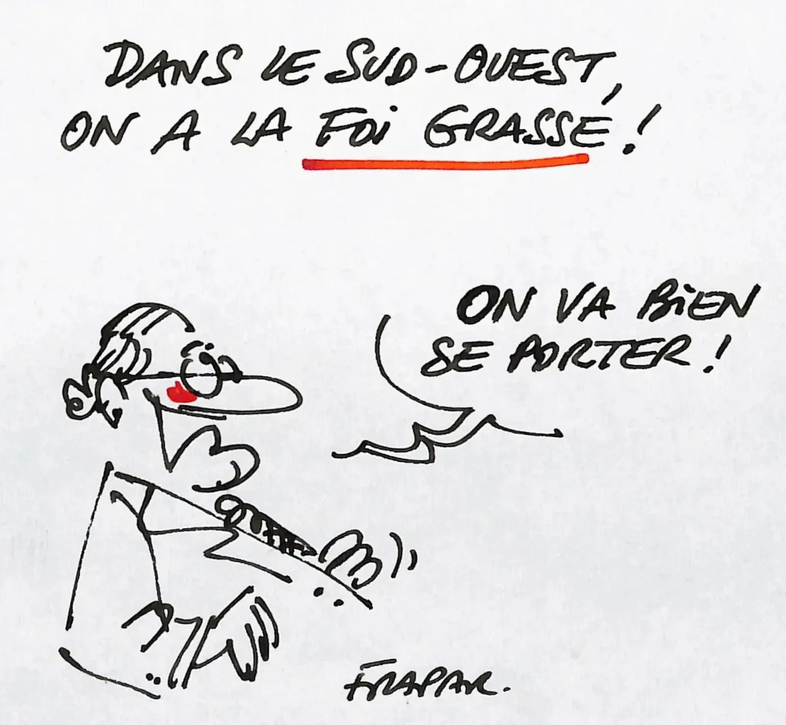 Humor - Press François Frapar: Foie Gras Foi Grasse, Original Signed Drawing