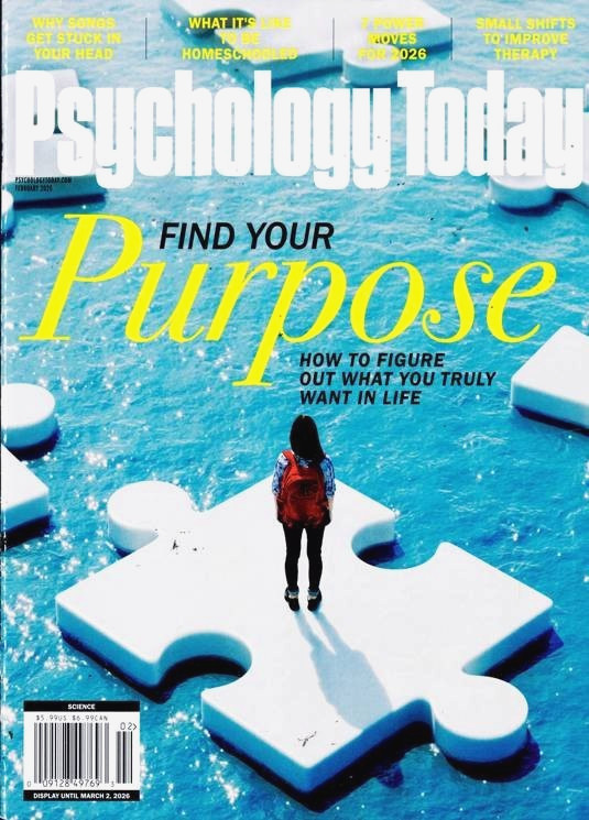PSYCHOLOGY TODAY MAGAZINE | FEB 2026 | FIND YOUR PURPOSE