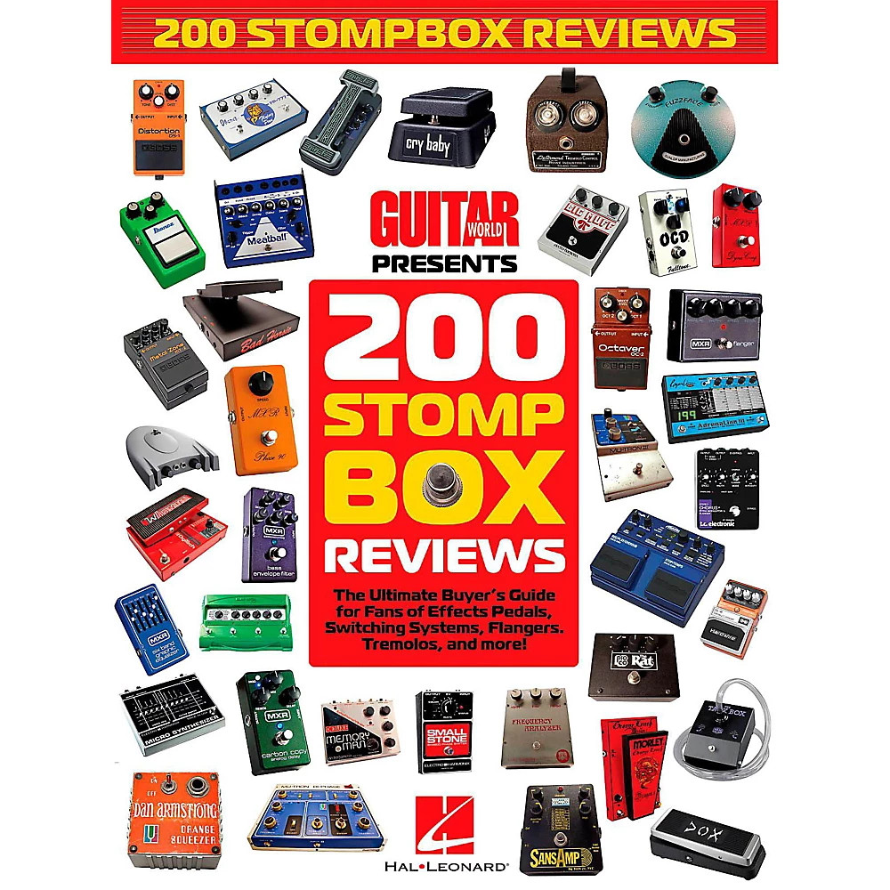 Hal Leonard Guitar World Presents 200 Stompbox Reviews