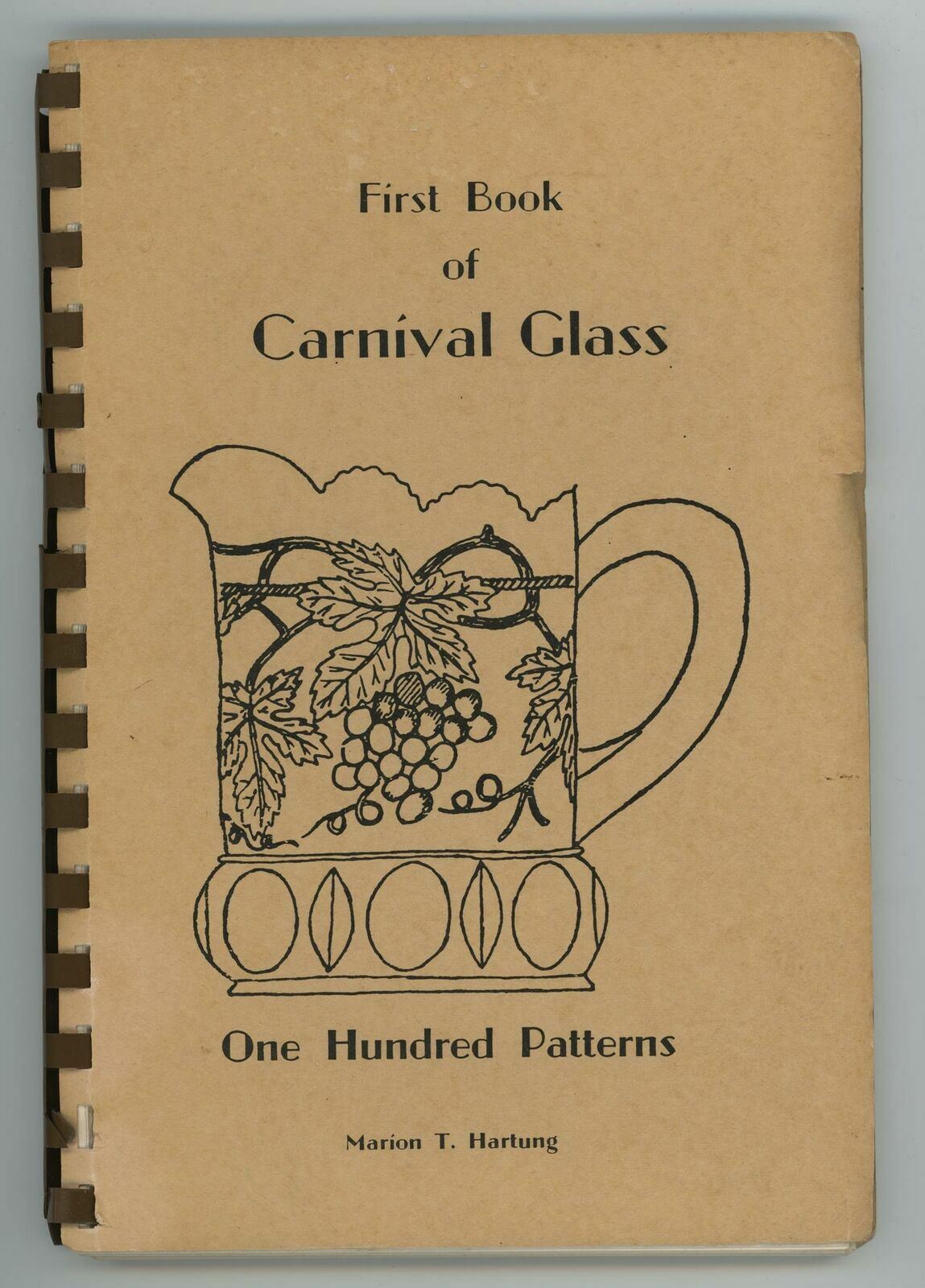 1968 First Book Of Carnival Glass One Hundred Patterns By Marion T. Hartung